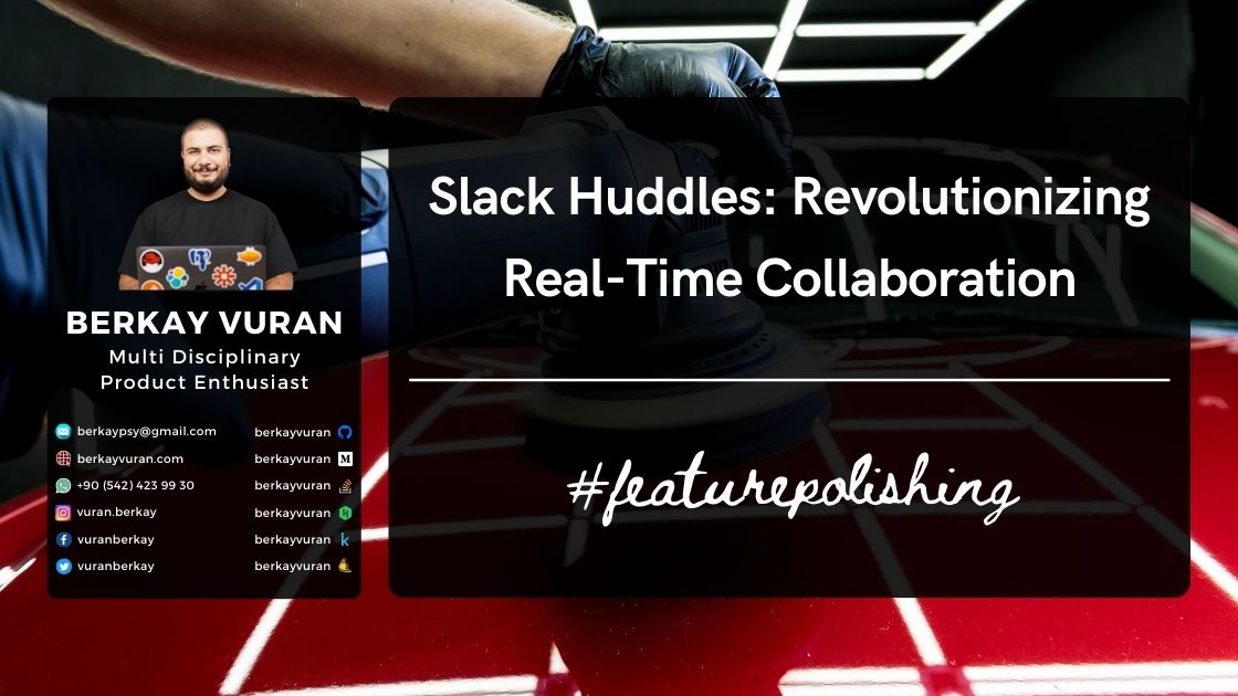 'Slack Huddles: Revolutionizing Real-Time Collaboration'