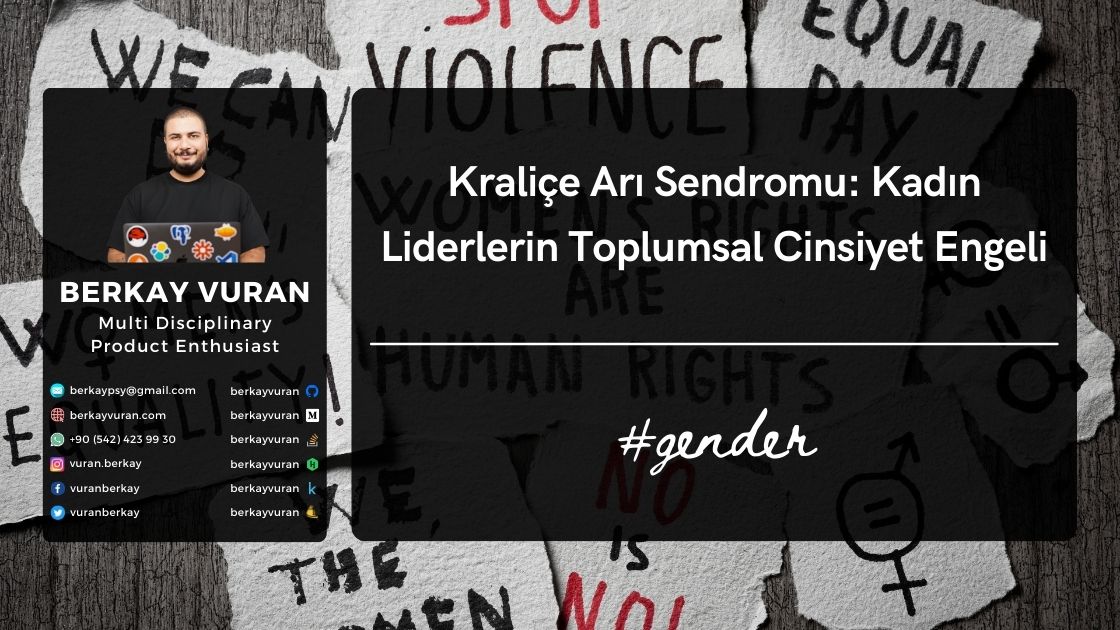 'Kraliçe Arı Sendromu: Kadın Liderlerin Toplumsal Cinsiyet Engeli'