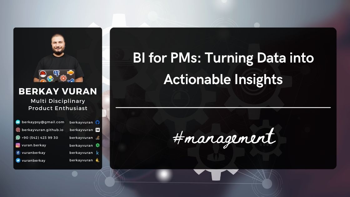 'BI for PMs: Turning Data into Actionable Insights'