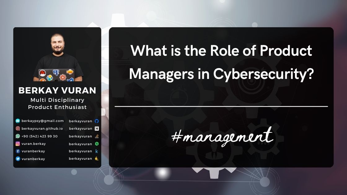 'What is the Role of Product Managers in Cybersecurity'