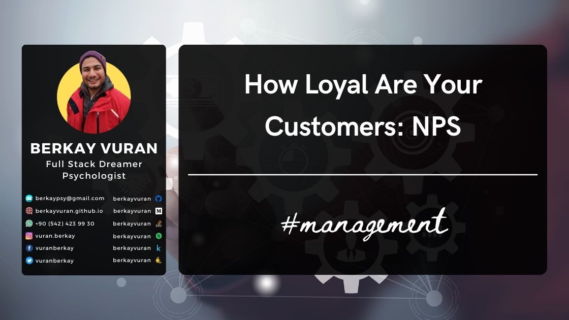 'How Loyal Are Your Customers: NPS'